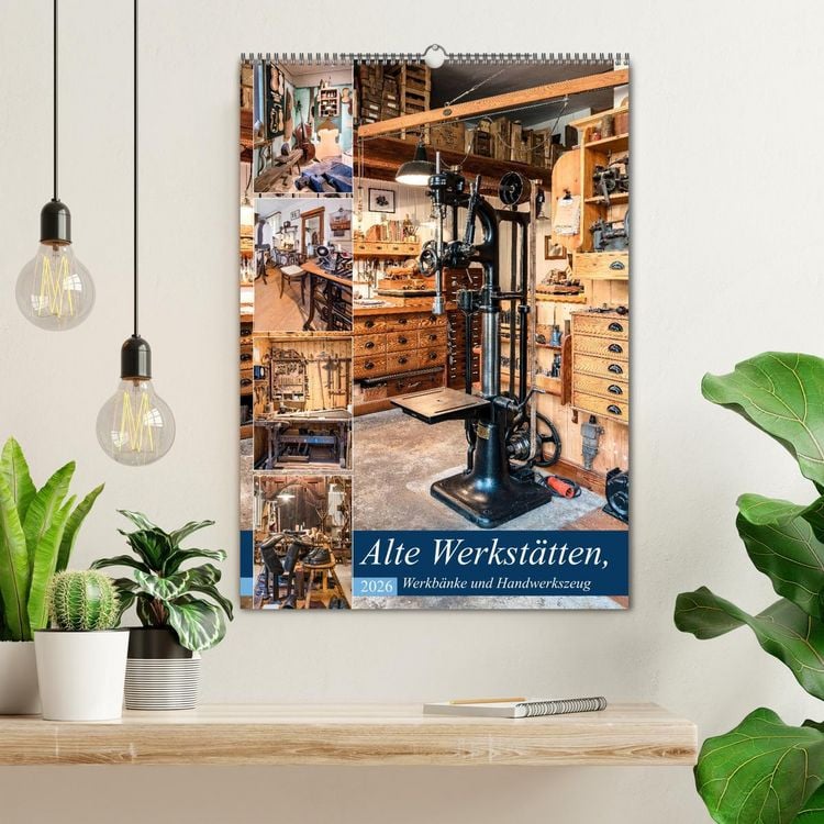 Produktbild: Alte Werkst&auml;tten, Werkb&auml;nke und Handwerkszeug (Wandkalender 2026 DIN A2 hoch), CALVENDO Monatskalender