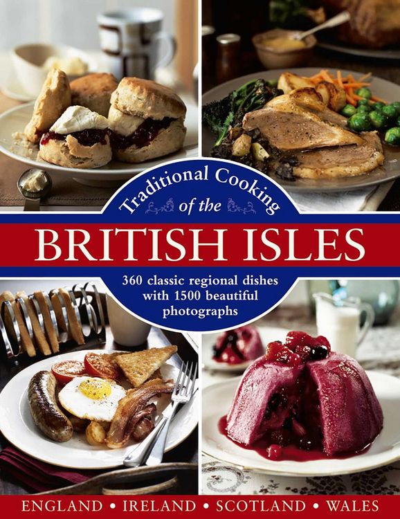Produktbild: Traditional Cooking of the British Isles: 360 Classic Regional Dishes with 1500 Beautiful Photographs