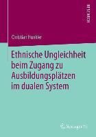 Produktbild: Ethnische Ungleichheit beim Zugang zu Ausbildungspl&auml;tzen im dualen System