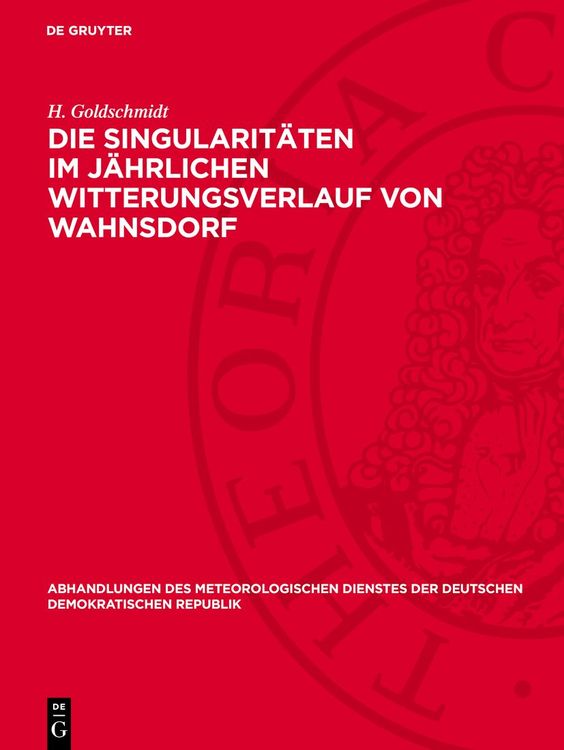 Produktbild: Die Singularit&auml;ten im j&auml;hrlichen Witterungsverlauf von Wahnsdorf
