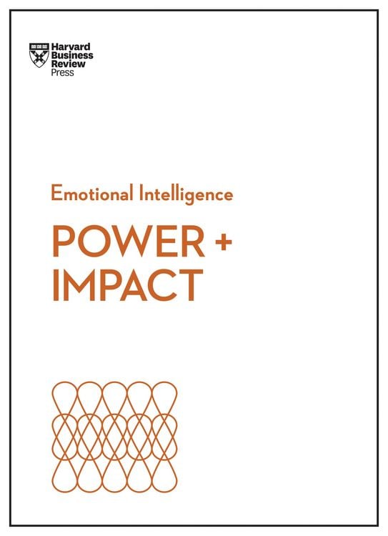 Produktbild: Power and Impact (HBR Emotional Intelligence Series)
