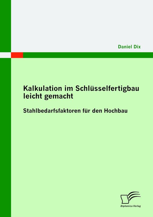 Produktbild: Kalkulation im Schl&uuml;sselfertigbau leicht gemacht : Stahlbedarfsfaktoren f&uuml;r den Hochbau
