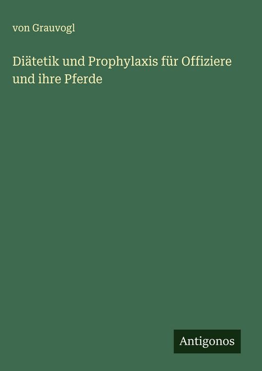 Produktbild: Di&auml;tetik und Prophylaxis f&uuml;r Offiziere und ihre Pferde