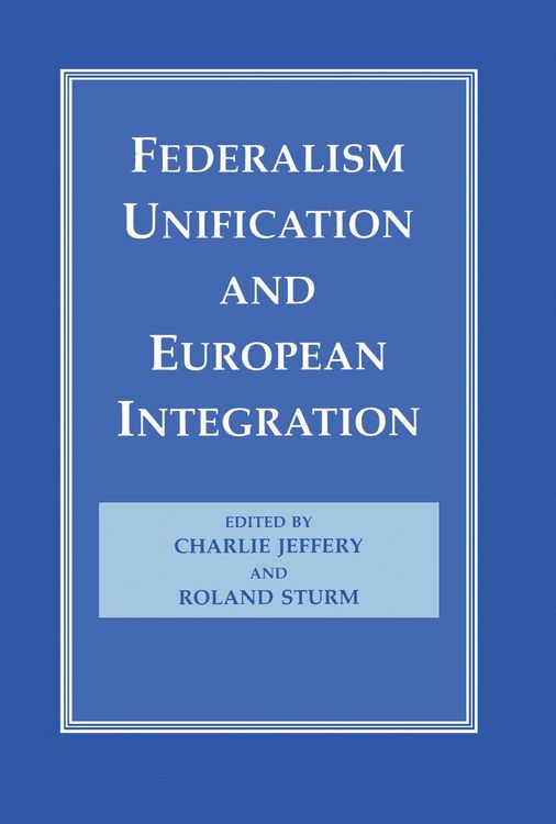 Produktbild: Federalism, Unification and European Integration