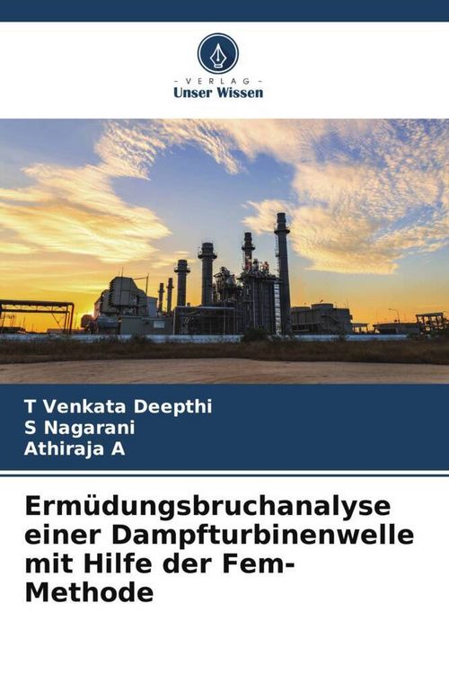 Produktbild: Erm&uuml;dungsbruchanalyse einer Dampfturbinenwelle mit Hilfe der Fem-Methode