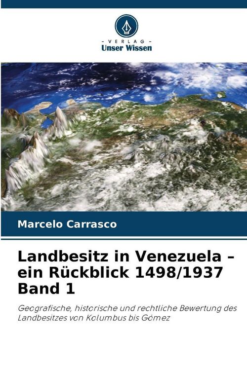 Produktbild: Landbesitz in Venezuela - ein R&uuml;ckblick 1498/1937 Band 1
