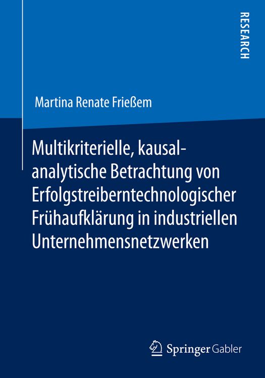 Produktbild: Multikriterielle, kausalanalytische Betrachtung von Erfolgstreibern technologischer Fr&uuml;haufkl&auml;rung in industriellen Unternehmensnetzwerken