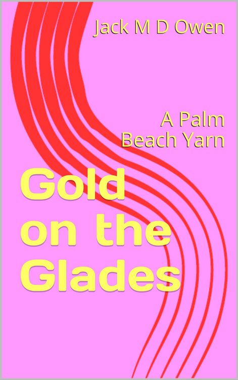 Produktbild: Gold on the Glades - A Palm Beach Yarn