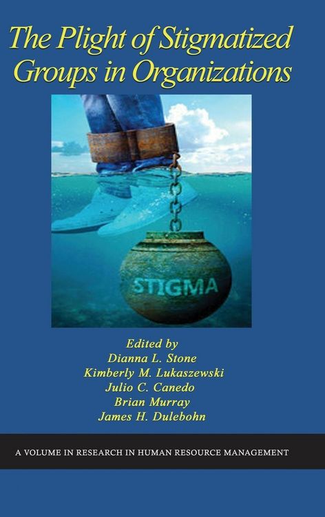 Produktbild: The Plight of Stigmatized Groups in Organizations
