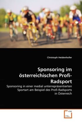 Produktbild: Heidenhofer, C: Sponsoring im &ouml;sterreichischen Profi-Radspor