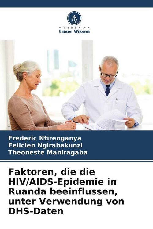 Produktbild: Faktoren, die die HIV/AIDS-Epidemie in Ruanda beeinflussen, unter Verwendung von DHS-Daten