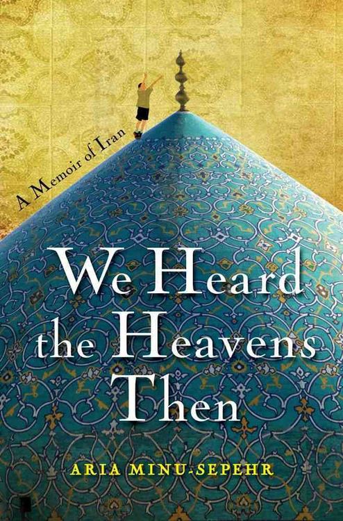 Produktbild: We Heard the Heavens Then: A Memoir of Iran