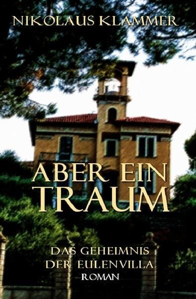Produktbild: Aber ein Traum / Das Geheimnis der Eulenvilla