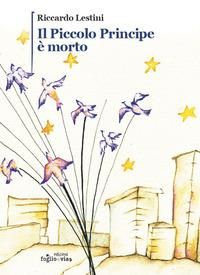 Produktbild: Il Piccolo Principe &egrave; morto