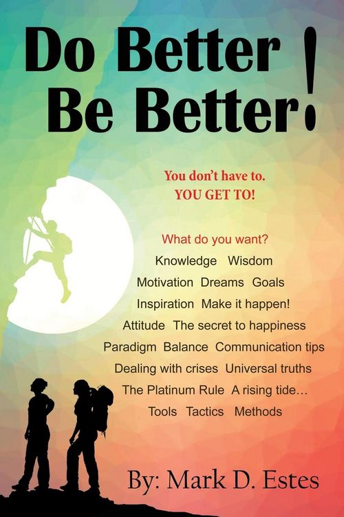 Produktbild: Do Better! Be Better! You Don't Have To. YOU GET TO!