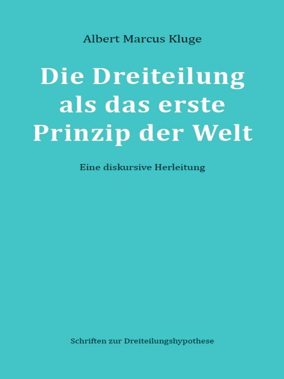 Produktbild: Die Dreiteilung als das erste Prinzip der Welt