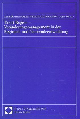 Produktbild: Tatort Region. Ver&auml;nderungsmanagement in der Regionalentwicklung und Gemeindeentwicklung