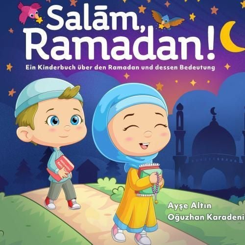 Produktbild: Salam, Ramadan! Ein Kinderbuch &uuml;ber den Ramadan und dessen Bedeutung