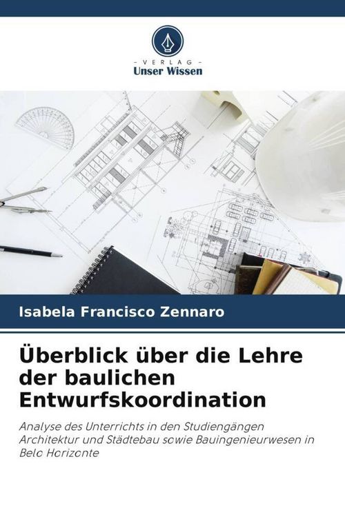 Produktbild: &Uuml;berblick &uuml;ber die Lehre der baulichen Entwurfskoordination