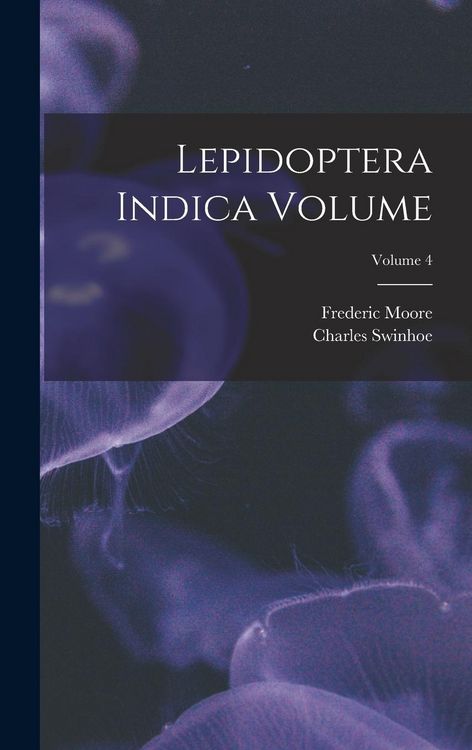 Produktbild: Lepidoptera Indica Volume; Volume 4