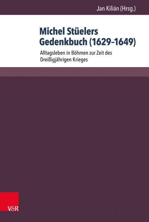 Produktbild: Michel Stüelers Gedenkbuch (1629-1649)