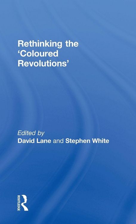 Produktbild: Rethinking the 'Coloured Revolutions'