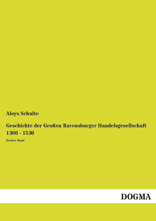Produktbild: Geschichte der Gro&szlig;en Ravensburger Handelsgesellschaft 1380 - 1530