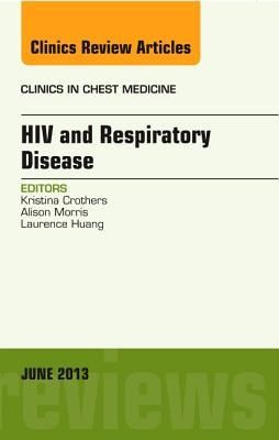 Produktbild: HIV and Respiratory Disease, an Issue of Clinics in Chest Medicine
