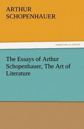 Produktbild: The Essays of Arthur Schopenhauer, The Art of Literature