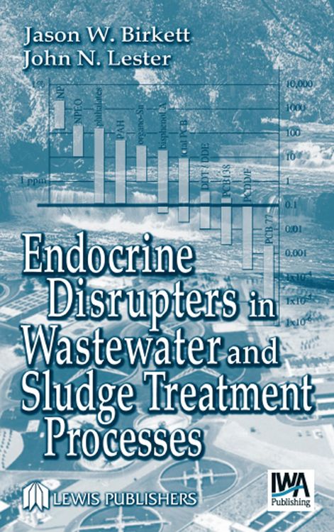Produktbild: Endocrine Disrupters in Wastewater and Sludge Treatment Processes