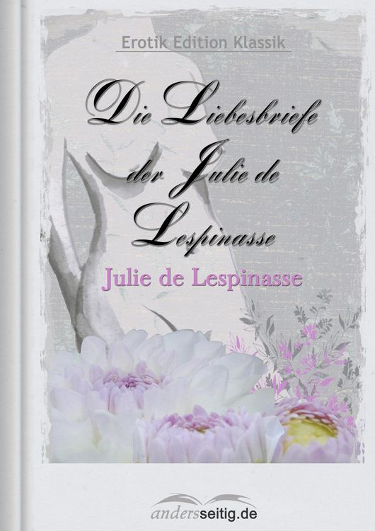 Produktbild: Die Liebesbriefe der Julie de Lespinasse