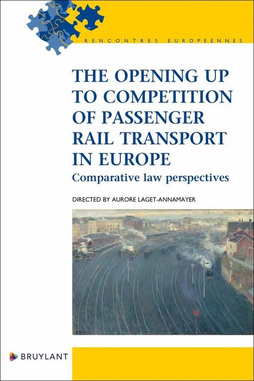 Produktbild: The Opening Up To Competition Of Passenger Rail Transport In Europe