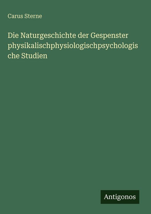 Produktbild: Die Naturgeschichte der Gespenster physikalischphysiologischpsychologische Studien