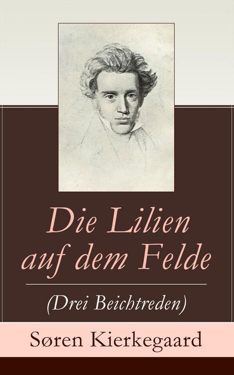 Produktbild: Die Lilien auf dem Felde (Drei Beichtreden)