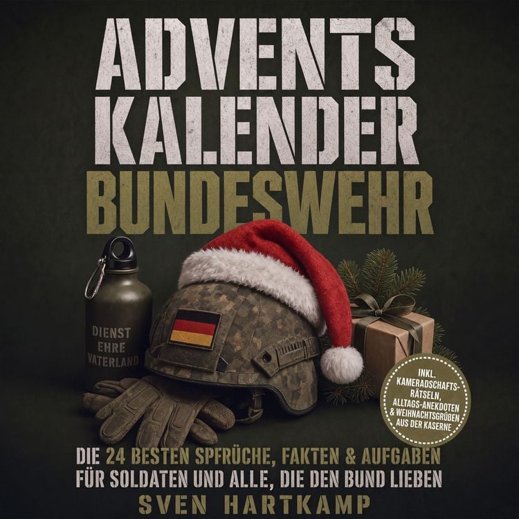 Produktbild: Adventskalender Bundeswehr: Die 24 besten Spr&uuml;che, Fakten & Aufgaben f&uuml;r Soldaten und alle, die den Bund lieben &ndash; inkl. Kameradschafts-R&auml;tseln, Alltags-Anekdoten & Weihnachtsgr&uuml;&szlig;en aus der Kaserne