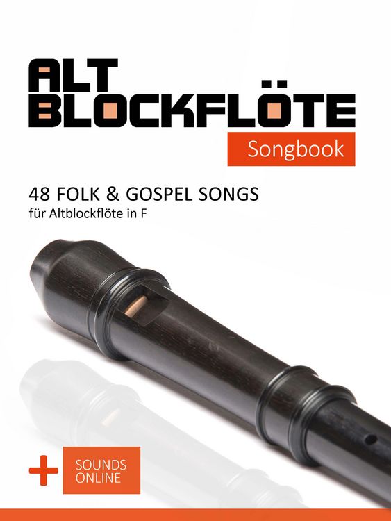 Produktbild: Altblockfl&ouml;te Songbook - 48 Folk & Gospel Songs f&uuml;r Altblockfl&ouml;te in F
