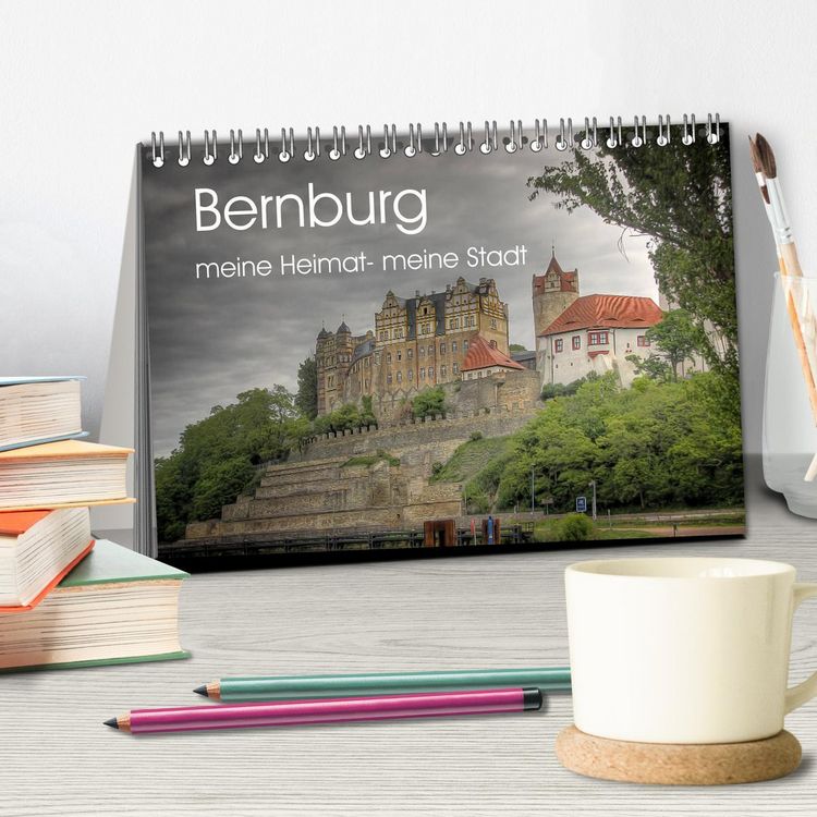 Produktbild: Bernburg meine Heimat - meine Stadt (Tischkalender 2026 DIN A5 quer), CALVENDO Monatskalender
