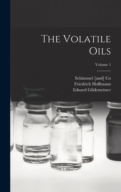 Produktbild: The Volatile Oils; Volume 1