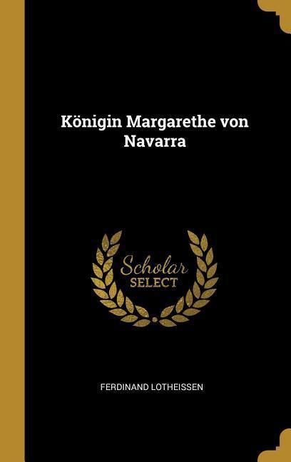 Produktbild: K&ouml;nigin Margarethe von Navarra