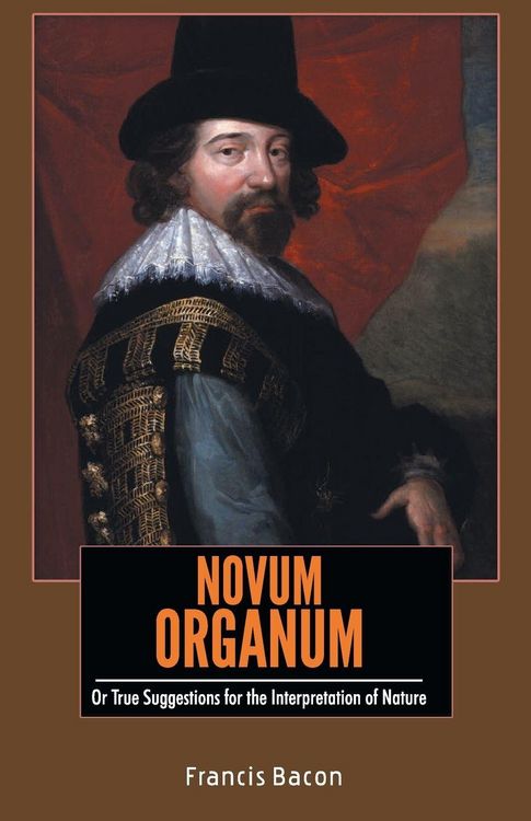 Produktbild: NOVUM ORGANUM Or True Suggestions for the Interpretation of Nature