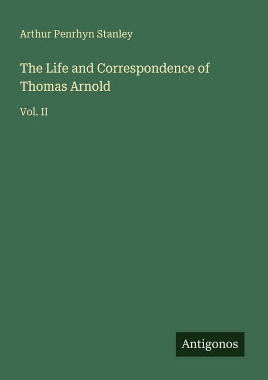 Produktbild: The Life and Correspondence of Thomas Arnold
