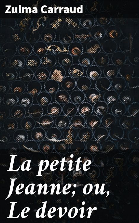 Produktbild: La petite Jeanne; ou, Le devoir
