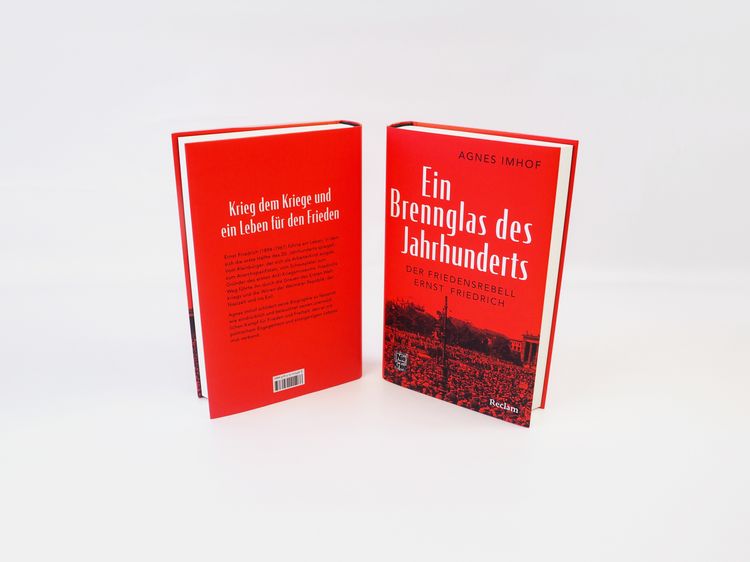 Produktbild: Ein Brennglas des Jahrhunderts. Der Friedensrebell Ernst Friedrich