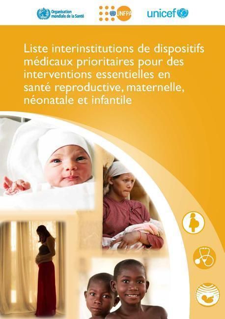 Produktbild: Liste Interinstitutions de Dispositifs M&eacute;dicaux Prioritaires Pour Des Interventions Essentielles