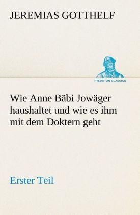 Produktbild: Wie Anne B&auml;bi Jow&auml;ger haushaltet und wie es ihm mit dem Doktern geht
