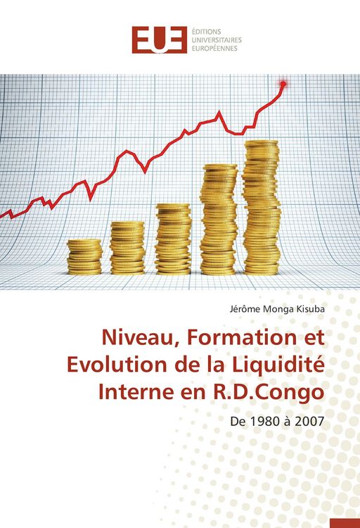Produktbild: Niveau, Formation et Evolution de la Liquidit&eacute; Interne en R.D.Congo