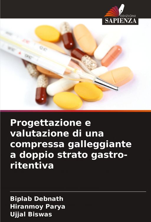 Produktbild: Progettazione e valutazione di una compressa galleggiante a doppio strato gastro-ritentiva