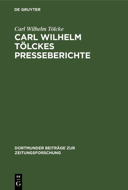 Produktbild: Carl Wilhelm T&ouml;lckes Presseberichte