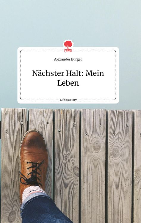 Produktbild: N&auml;chster Halt: Mein Leben. Life is a Story - story.one