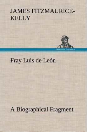 Produktbild: Fray Luis de Le&oacute;n A Biographical Fragment